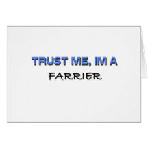 Trust Me I'm a Farrier Greeting Cards