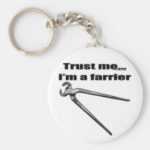 Trust me I'm a farrier. Keychains