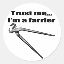 Trust me I'm a farrier. Round Sticker