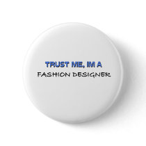 Trust Me I'm a Fashion Designer Pin