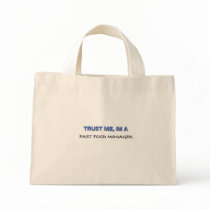 Trust Me I'm a Fast Food Manager Canvas Bags