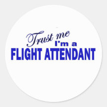 Trust Me I'm a Flight Attendant Stickers