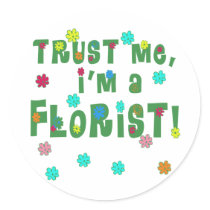 Trust Me I'm a Florist Stickers