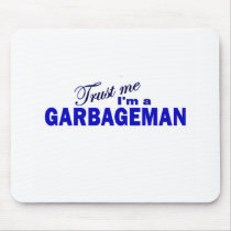 Trust Me I'm a Garbageman Mouse Pads