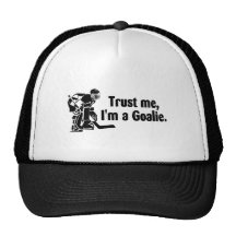 Trust Me Im A Goalie (Hockey) Mesh Hats