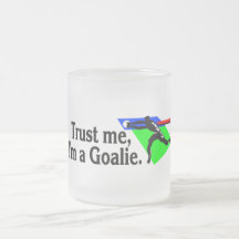 Trust Me Im A Goalie (Soccer) Coffee Mugs