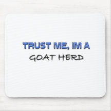 Trust Me I'm a Goat Herd Mouse Pads