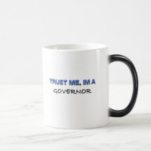 Trust Me I'm a Governor Coffee Mugs