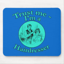 Trust Me I'm a Hairdresser Products Mousepad