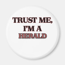 Trust Me I'm A HERALD Refrigerator Magnet
