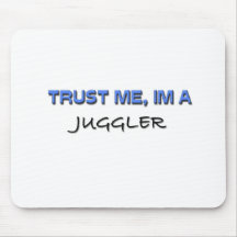 Trust Me I'm a Juggler Mouse Mats