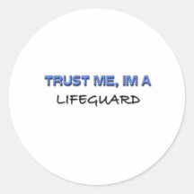 Trust Me I'm a Lifeguard Round Sticker