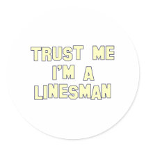 Trust Me I'm a Linesman Stickers