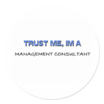 Trust Me I'm a Management Consultant Sticker