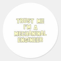 Trust Me I'm a Mechanical Engineer Stickers