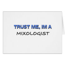Trust Me I'm a Mixologist Greeting Card