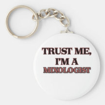 Trust Me I'm A MIXOLOGIST Keychain