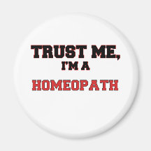 Trust Me I'm a My Homeopath Refrigerator Magnets