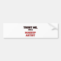 Trust Me I'm a My Makeup Artist Bumper Sticker