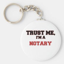 Trust Me I'm a My Notary Keychain