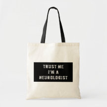 Trust Me I'm A Neurologist Canvas Bag