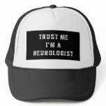 Trust Me I'm A Neurologist Hats