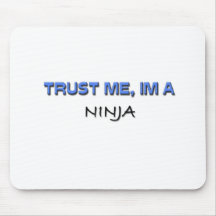 Trust Me I'm a Ninja Mouse Pads