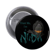 Trust Me I'm A Ninja Pinback Button