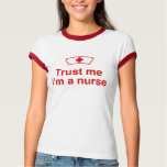 Trust Me I'm a Nurse t-shirts