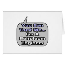 Trust Me .. I'm a Petroleum Engineer Card