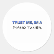 Trust Me I'm a Piano Tuner Stickers