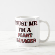 Trust Me I'm A PLANT MANAGER Coffee Mug