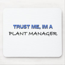 Trust Me I'm a Plant Manager Mouse Pad