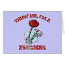 Trust Me I'm a Plumber Gifts and Apparel Greeting Cards