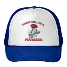 Trust Me I'm a Plumber Gifts and Apparel Hat
