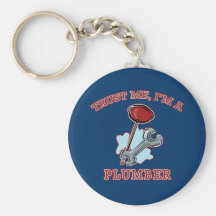 Trust Me I'm a Plumber Gifts and Apparel Keychains