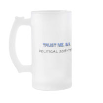 Trust Me I'm a Political Scientist Mug