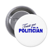 Trust Me I'm a Politician Pin