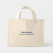 Trust Me I'm a Private Investigator Tote Bag