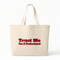 Trust Me, I'm A Professional Tote Bag