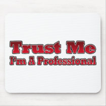 Trust Me, I'm A Professional