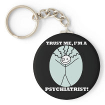 Trust Me I'm A Psychiatrist Keychains