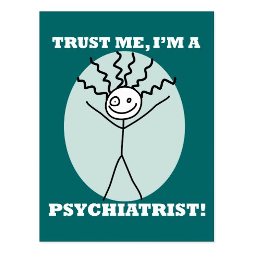 Trust Me I'm A Psychiatrist Post Cards