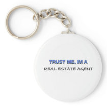 Trust Me I'm a Real Estate Agent Key Chains