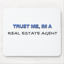 Trust Me I'm a Real Estate Agent Mouse Mat