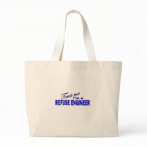 Trust Me I'm a Refuse Engineer Bag