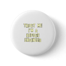Trust Me I'm a Refuse Engineer Pinback Buttons