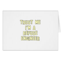 Trust Me I'm a Refuse Engineer Cards