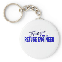 Trust Me I'm a Refuse Engineer Keychain
