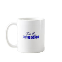 Trust Me I'm a Refuse Engineer Mugs